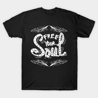 Free your soul T-Shirt